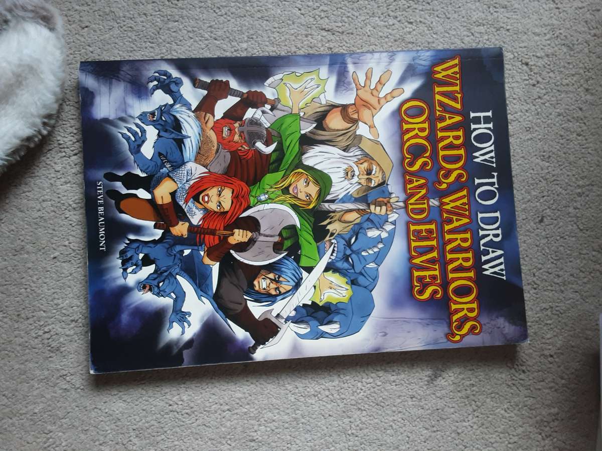 How to Draw Wizards, Warriors, Orcs and Elves by Steve Beaumont