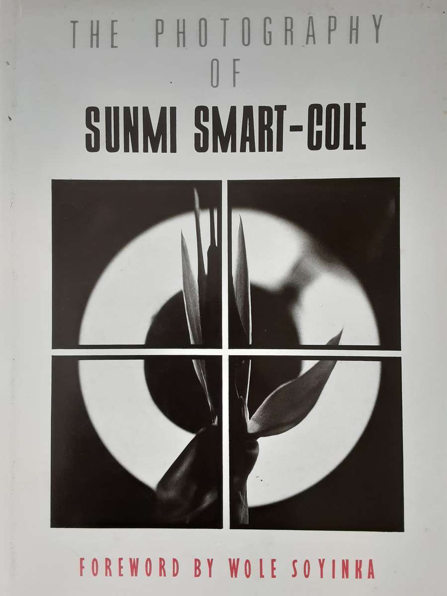 The Photography of Sunmi Smart Cole foreward by Wole Soyinka