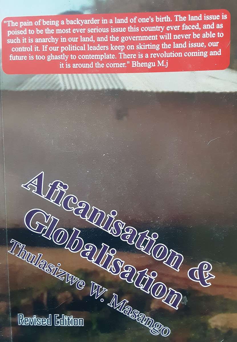 Africanisation & Globalisation By: Thulasizwe W. Masango **Revised Edition**