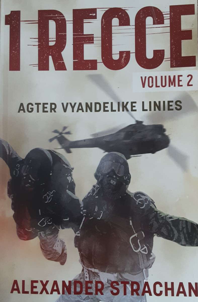 1 Recce Volume 2 Agter Vyandelike Linies by Alexander Strachan