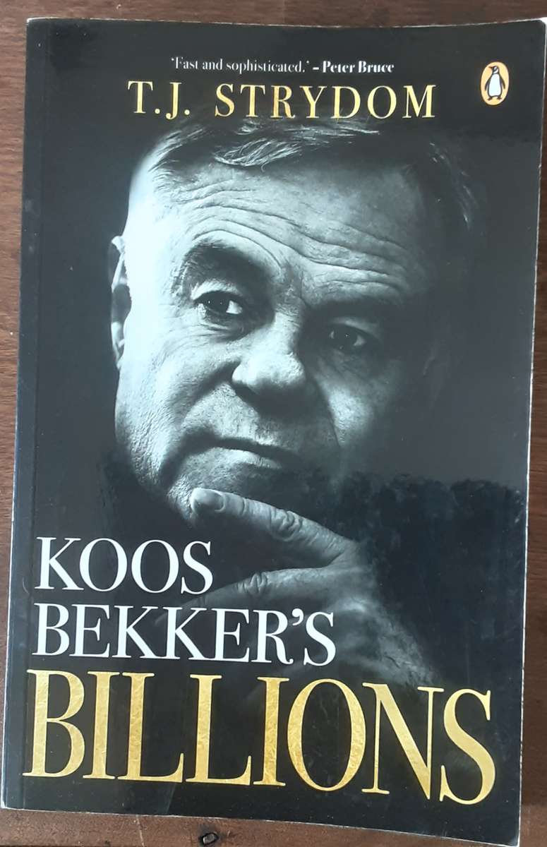 Koos Becker's Billions by T J Strydom