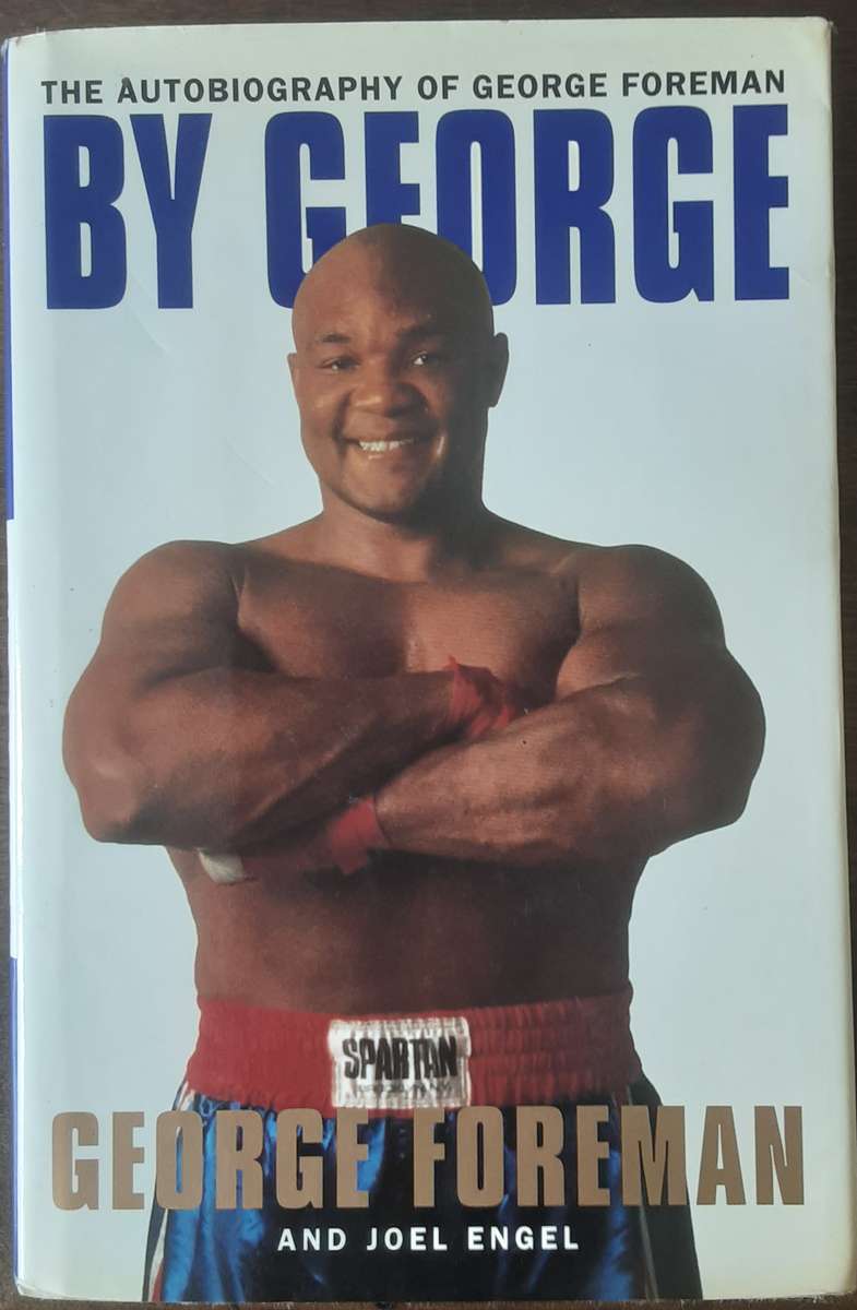 By George The Autobiography of George Foreman with Joel Engel