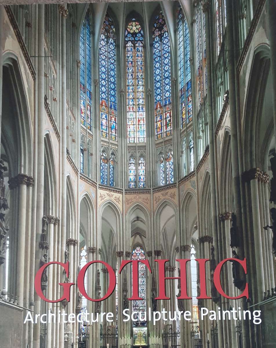 Gothic, Architecture,  Sculpture and Painting by Rolf Toman