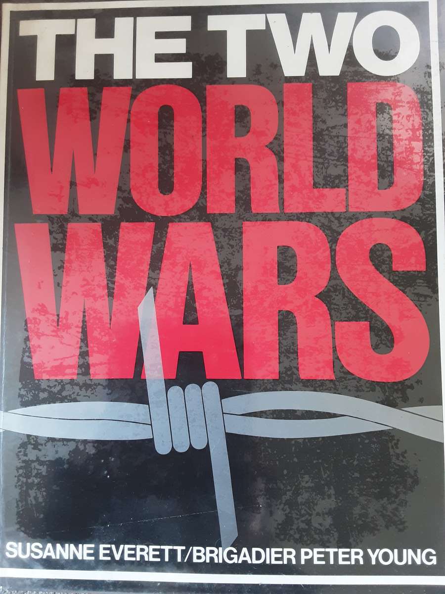 The Two World Wars by Susanne Everett and Brigadier Peter Young