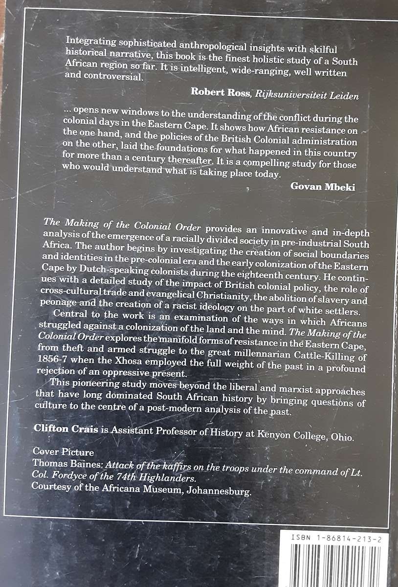 The Making of Colonial Order, White Supremacy & Black Resistance in Eastern Cape By Clifton Crais