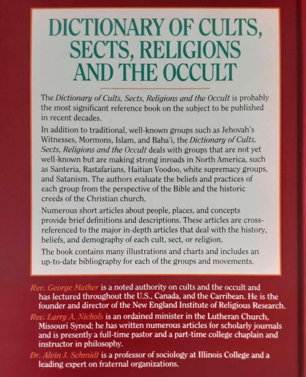 Dictionary of Cults, Sects, Religions And The Occult by George A Mather & Larry A Nichols