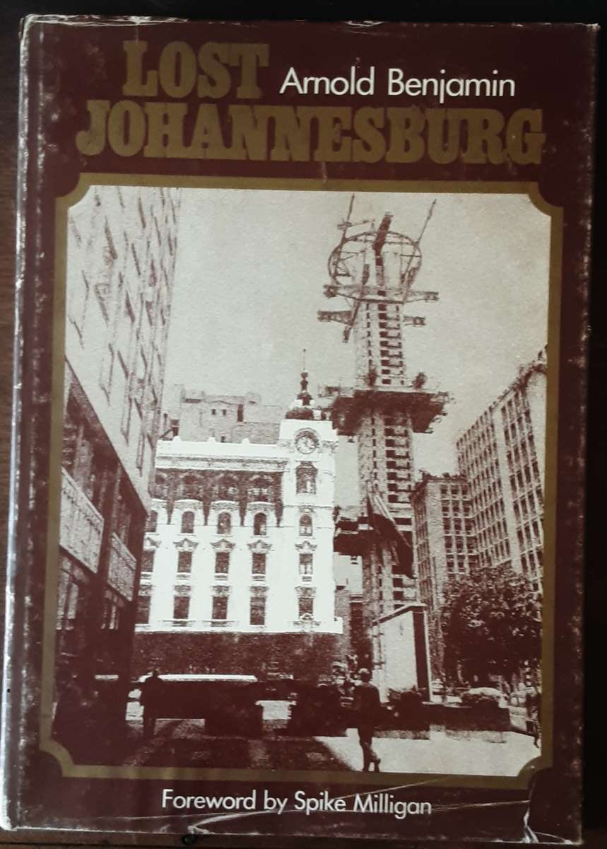 Lost Johannesburg  by Arnold Benjamin