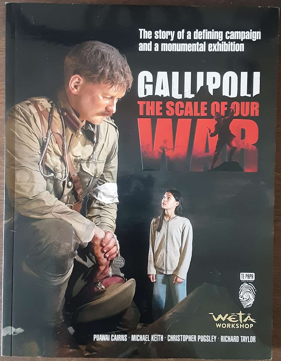 Gallipoli The Scale of Our War by Cairns, Keith, Pugsley and Taylor
