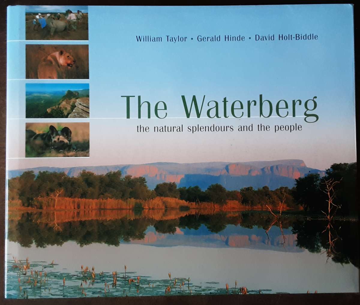 The Waterberg, The Natural Splendours and the People by Taylor, Hindu and Holt-Biddle **Signed by Hi