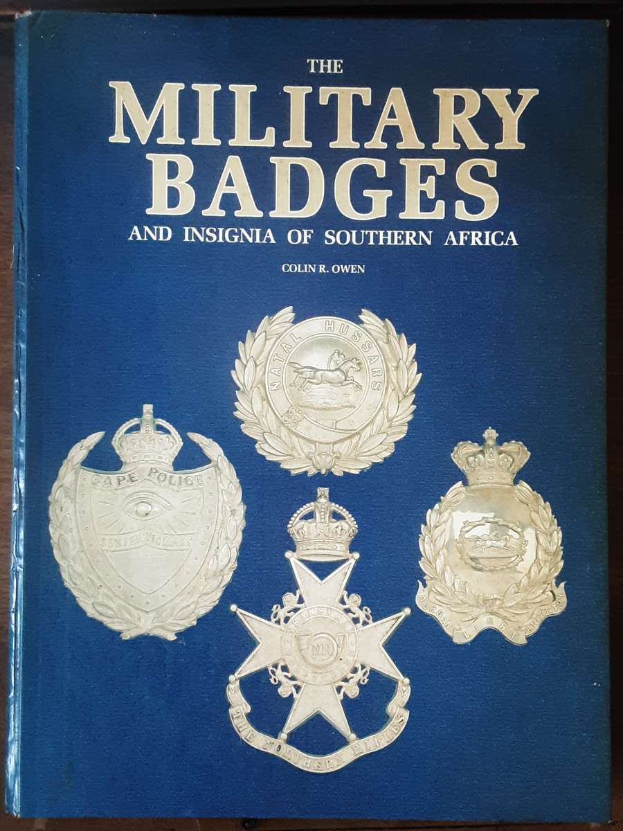 The Military Badges and Insignia of Southern Africa by Colin R Owen