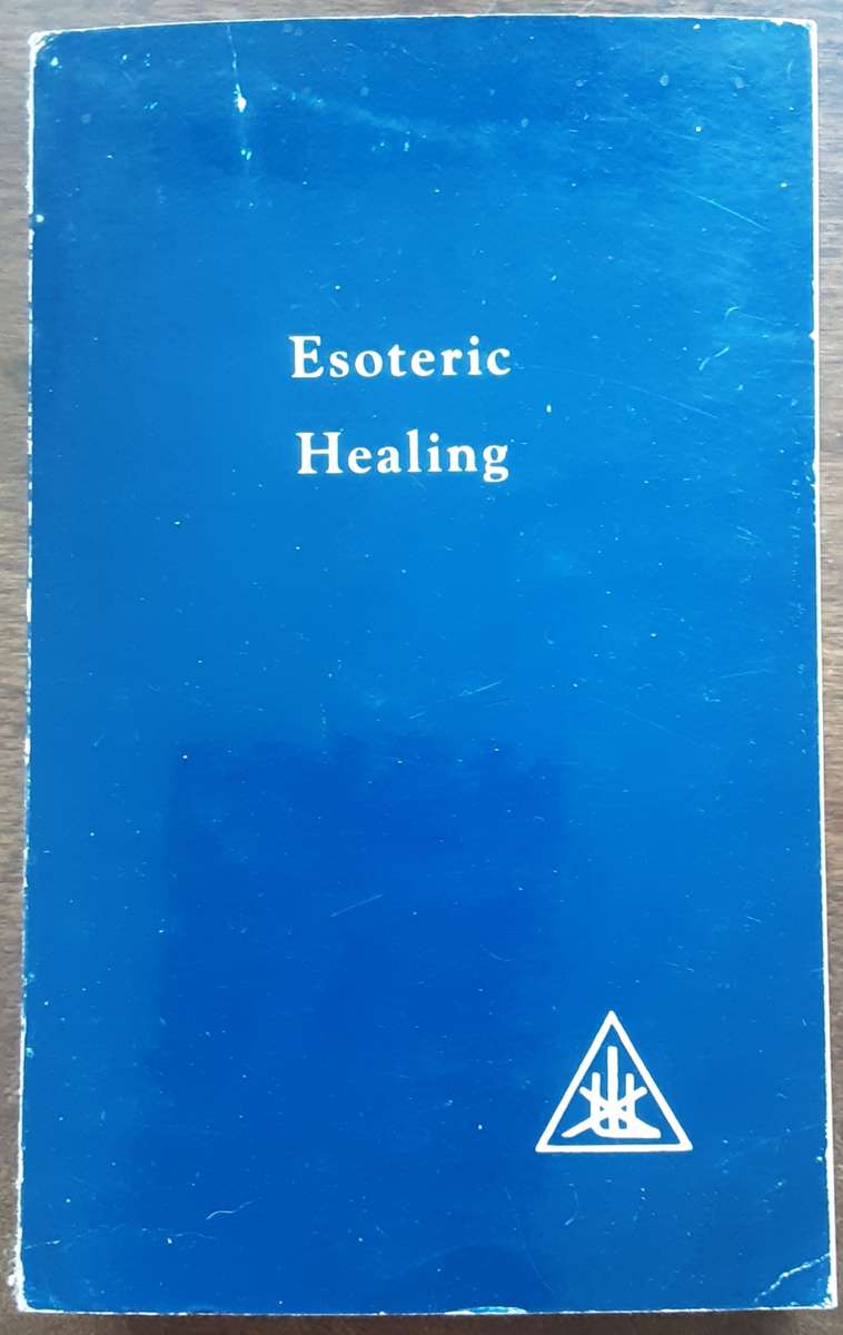 Esoteric Healing vol 4 A Treatise on the Seven Ray's by Alice A Bailey