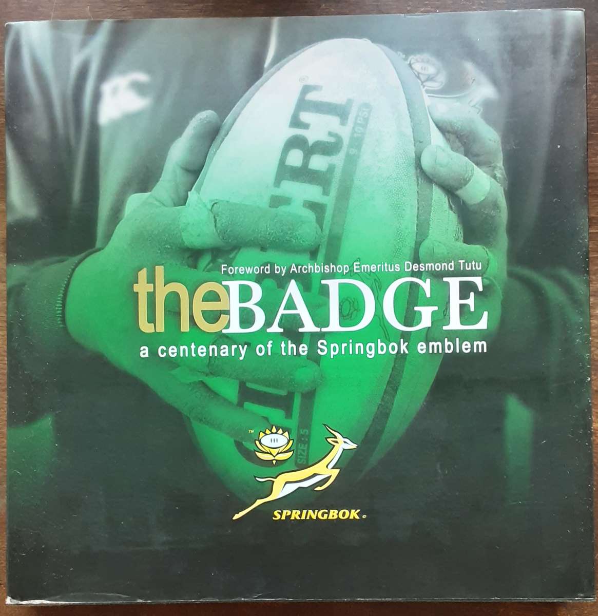The Badge, A Centenary of the Springbok Emblem edited by Paul Dobson et al