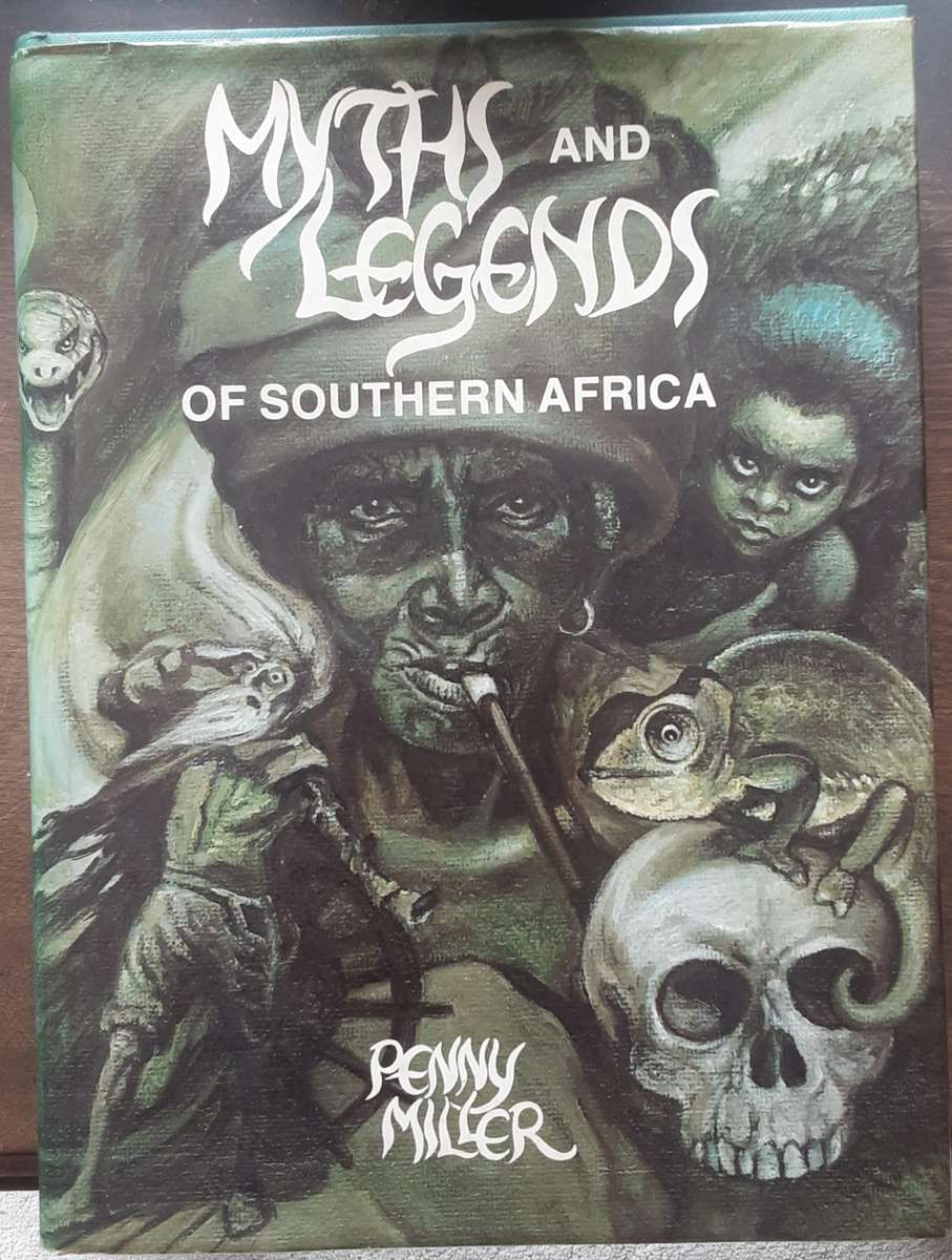 Myths and Legends of Southern Africa by Penny Miller