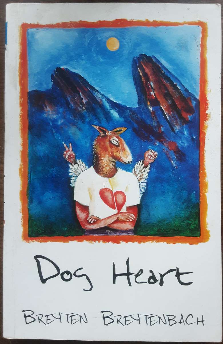 Dog Heart by Breyten Breytenbach