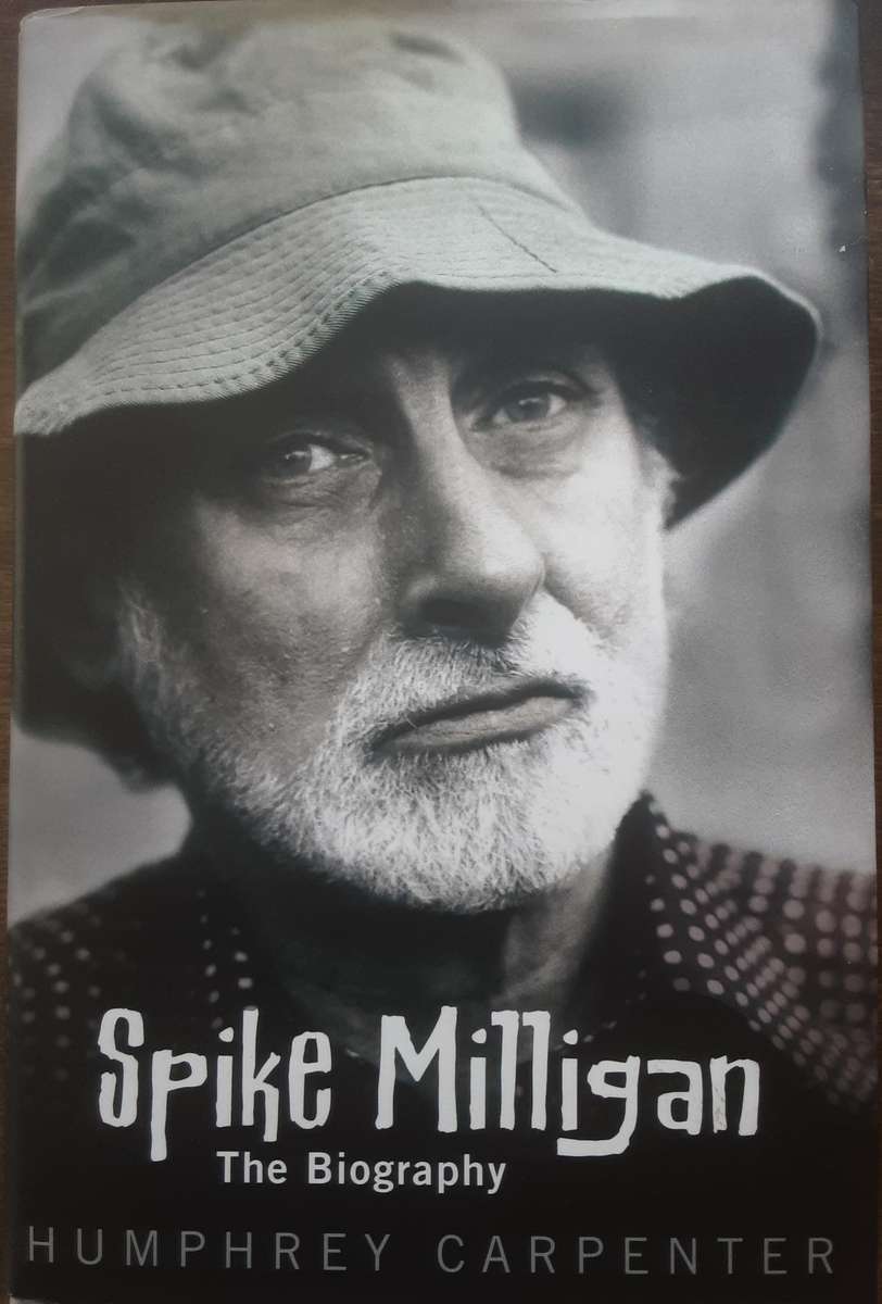 Spike Milligan The Biography by Humphrey Carpenter