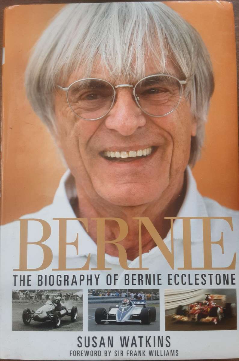 Bernie The Biography of Bernie Ecclestone by Susan Watkins