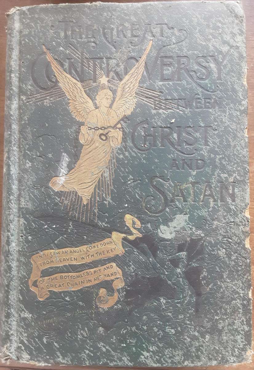 The Great Controversy Between Christ and Satan During The Christian Dispensation by Mrs E G White