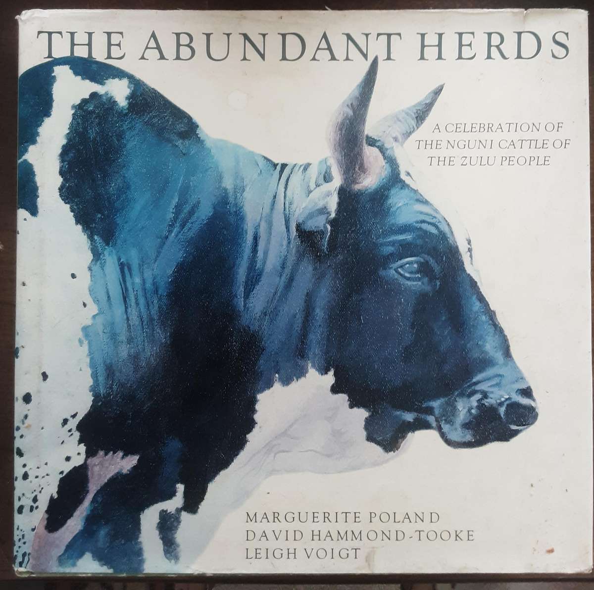 The Abundant Herds, A Celebration of The Nguni Cattle of the Zulu  by Marguerite Poland **Signed**