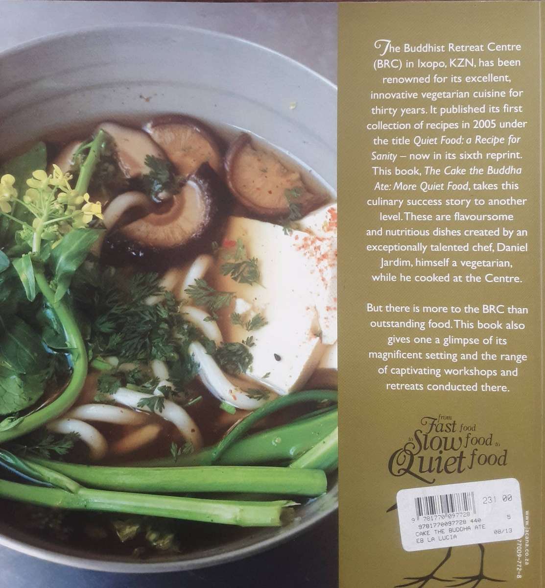 The Cake The Buddha Ate, More Quiet Food by Chrisi Van Loon etal