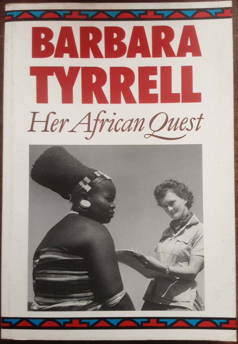Barbara Tyrrell Her African Quest **Signed Copy **