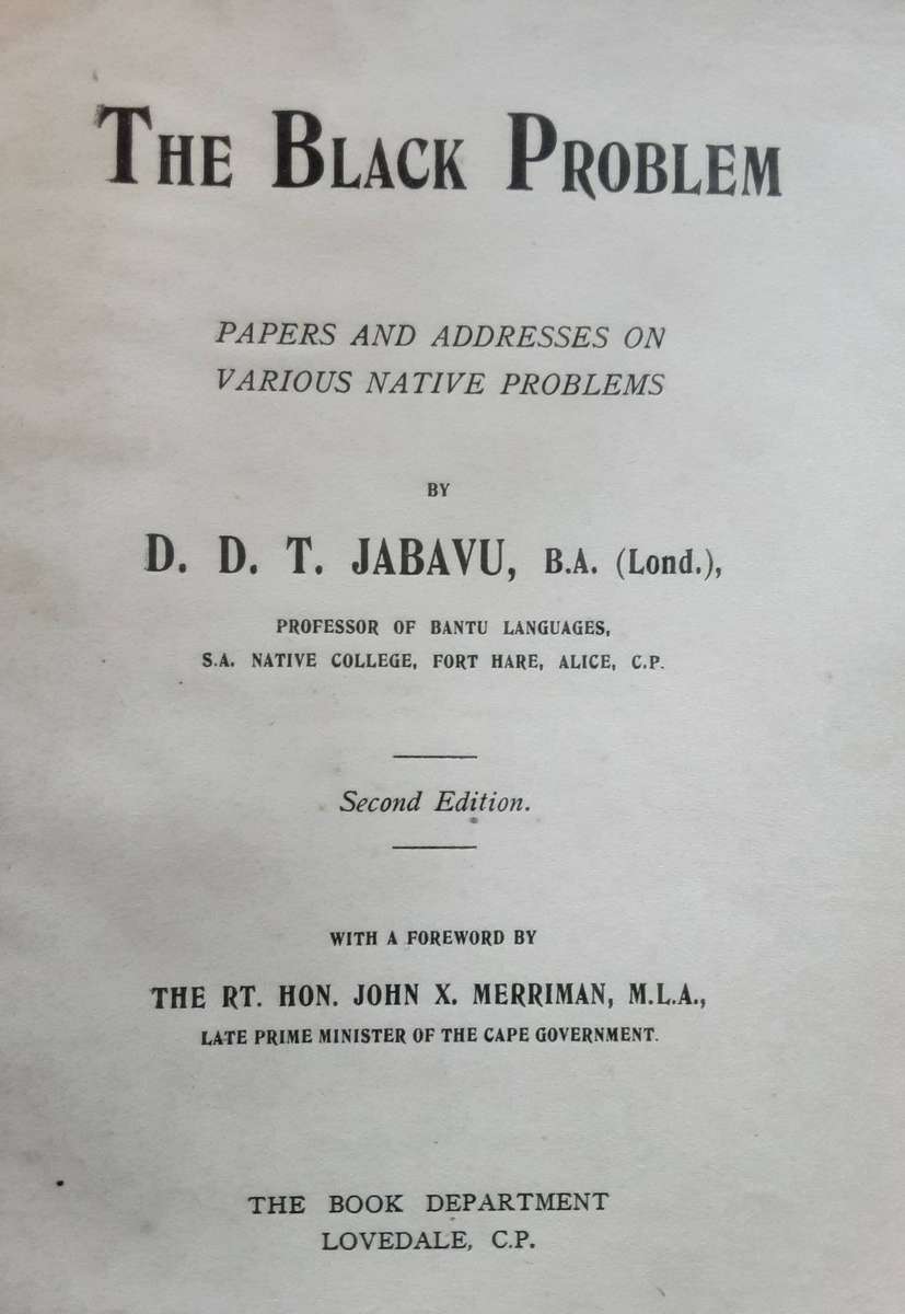 The Black Problem, Papers and Address on Various Native Problems by D D T Jabavu