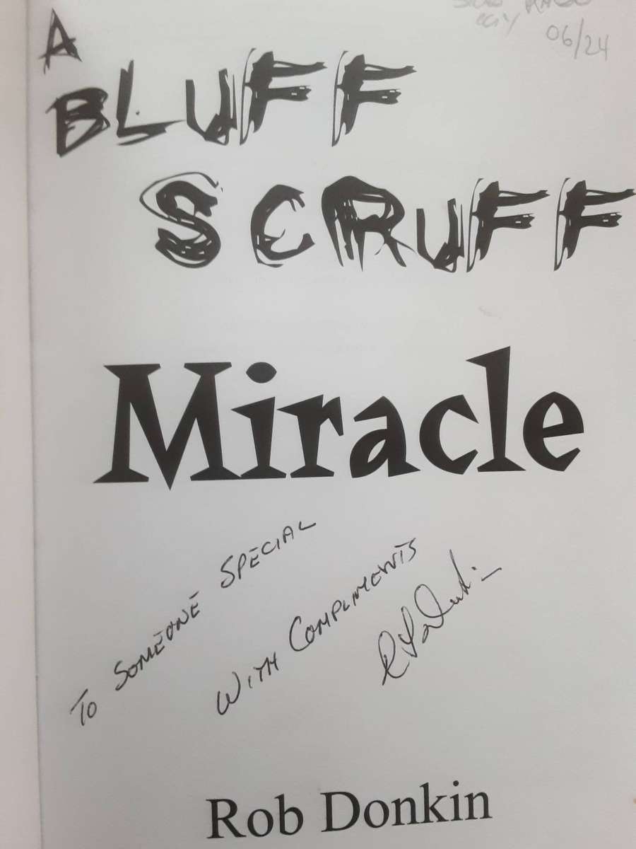 A Bluff Scruff Miracle by Rob Donkin ***Signed Copy ***