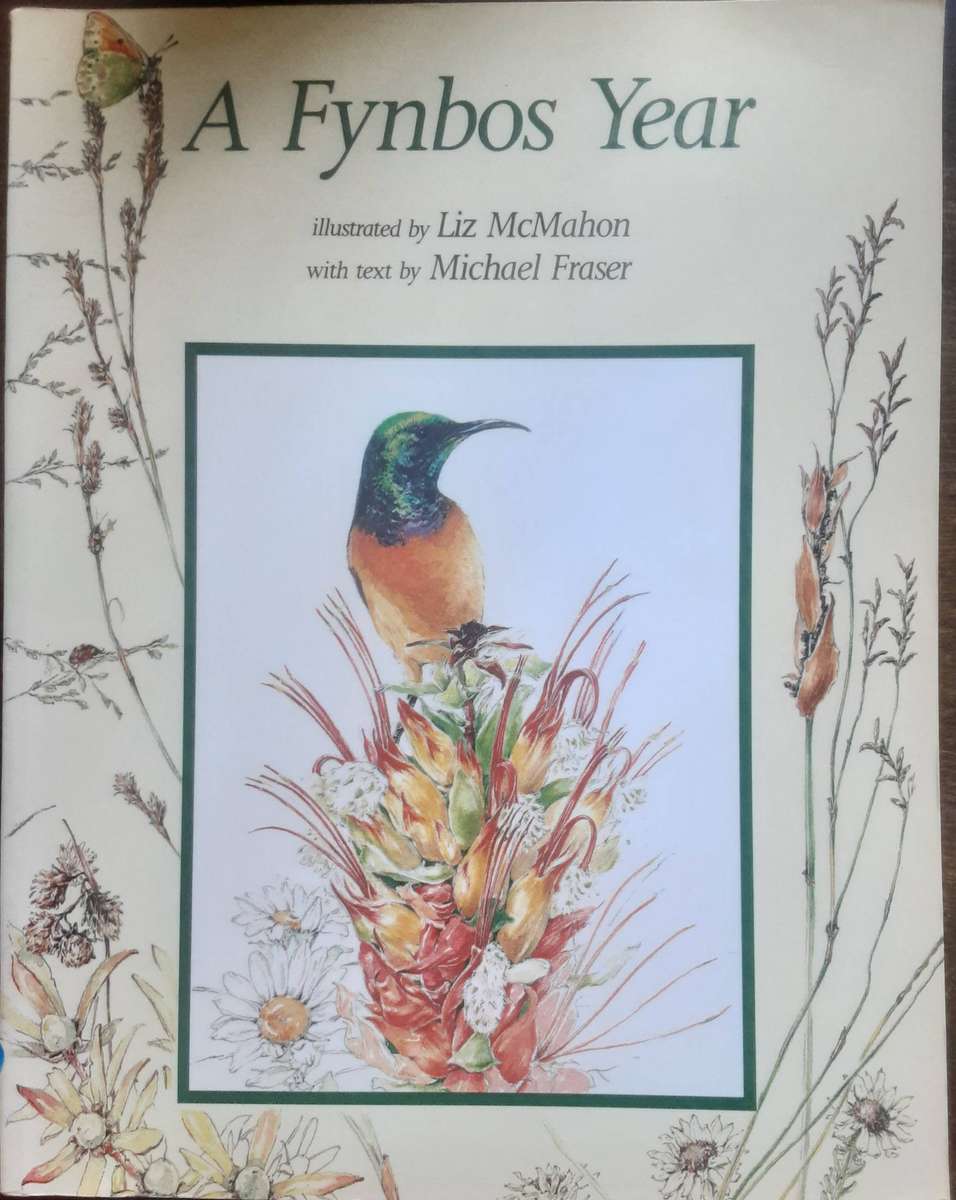 A Fynbos Year illustrated by Liz McMahon with text by Michael Fraser