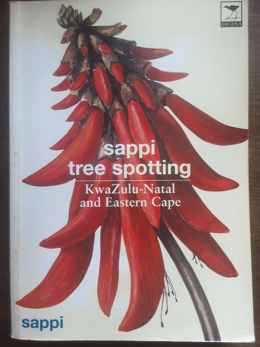 Sappi Tree Spotting KwaZulu-Natal and Eastern Cape By Val Thomas and Rina Grant