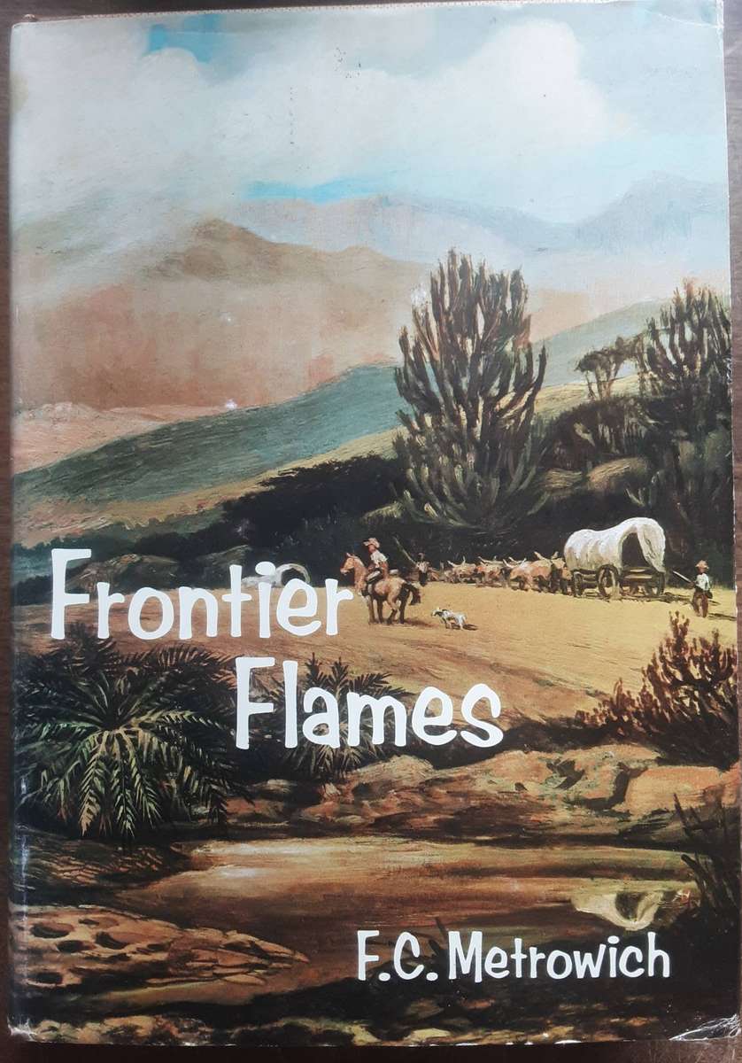 Frontier Flames by F C Metrowich