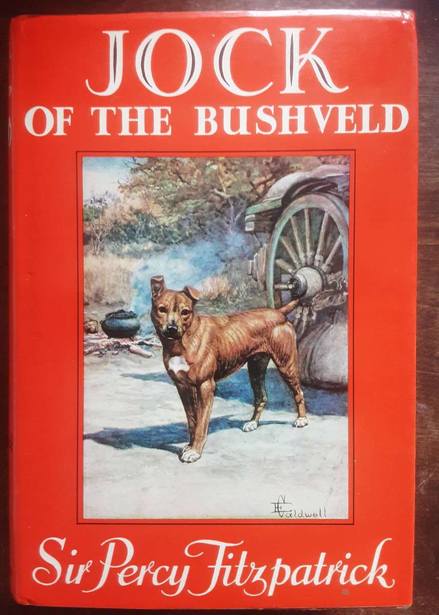 Jock of the Bushveld by Sir Percy Fitzpatrick
