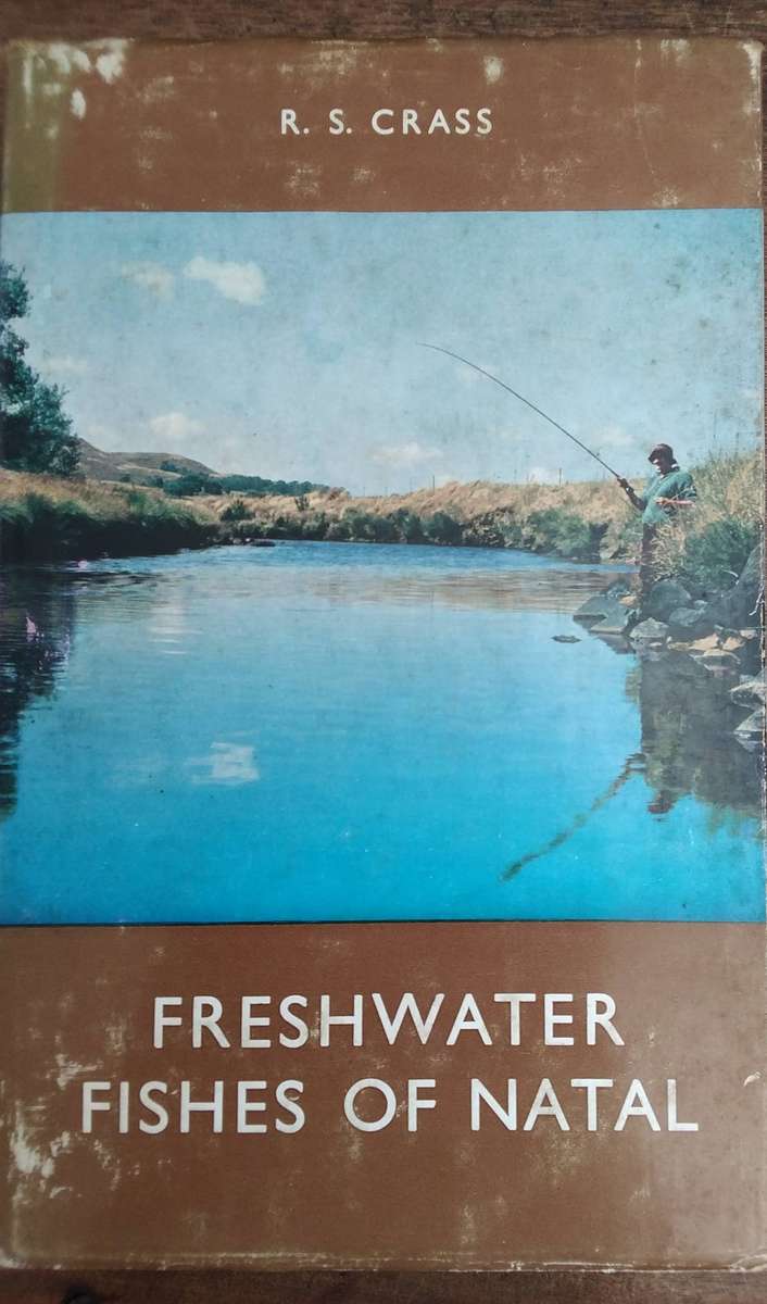 Freshwater Fishes of Natal by R S Crass