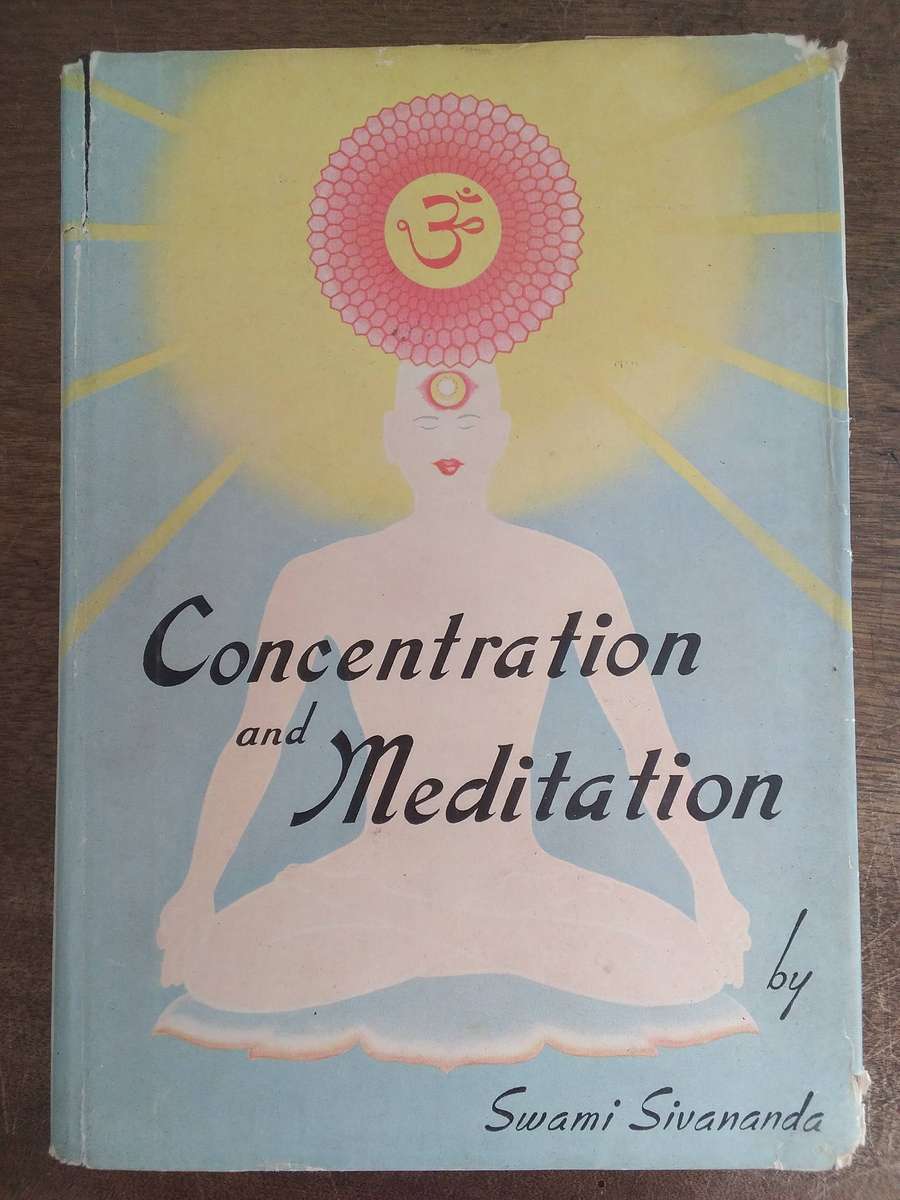 Concentration and Meditation by Swami Sivananda
