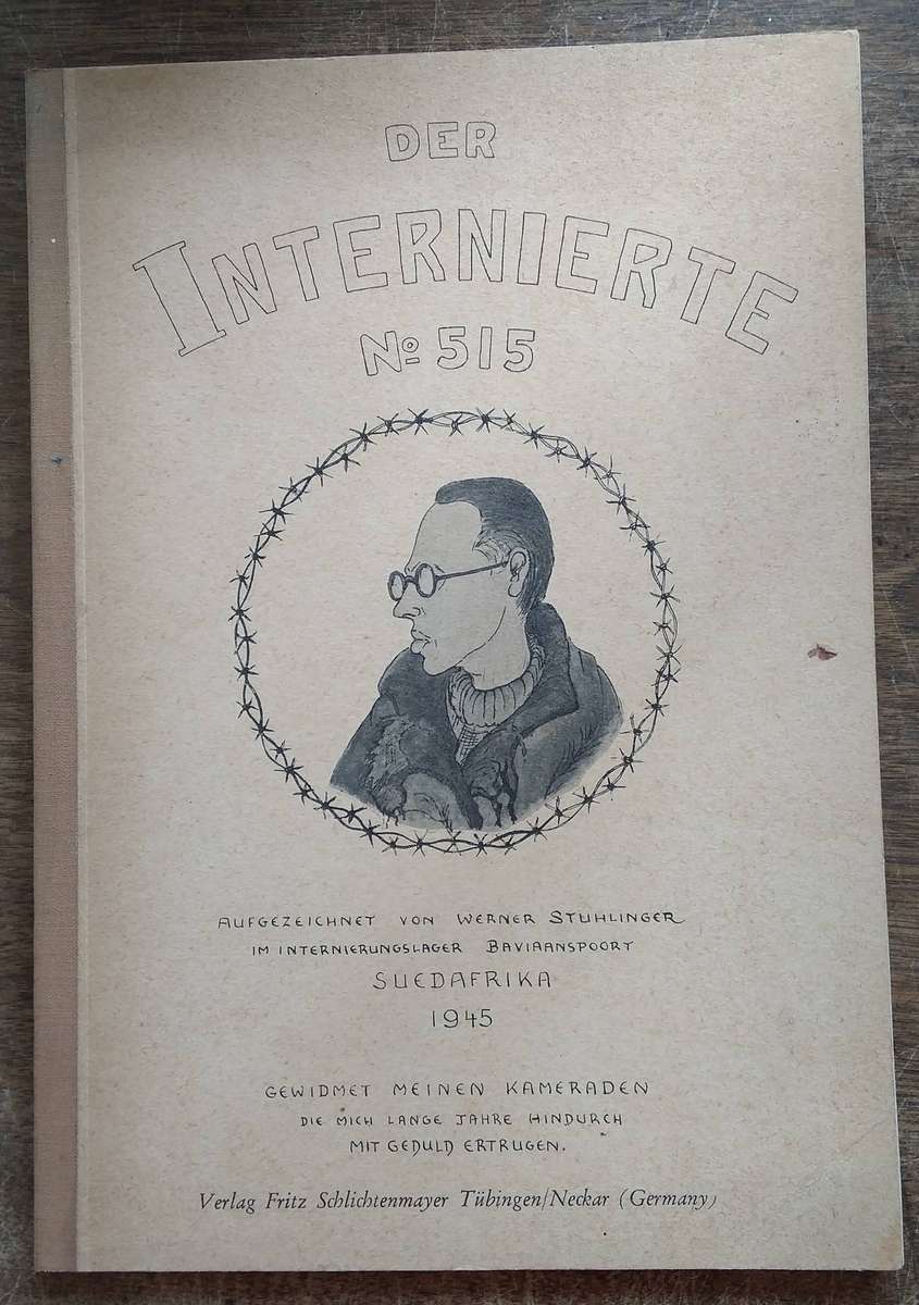 Der Internierte No 515 Aufgezeichnet Von Werner Stuhlinger (text in German)