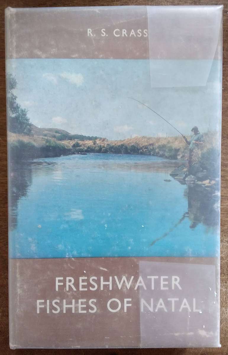 Freshwater Fishes of Natal by R S Crass