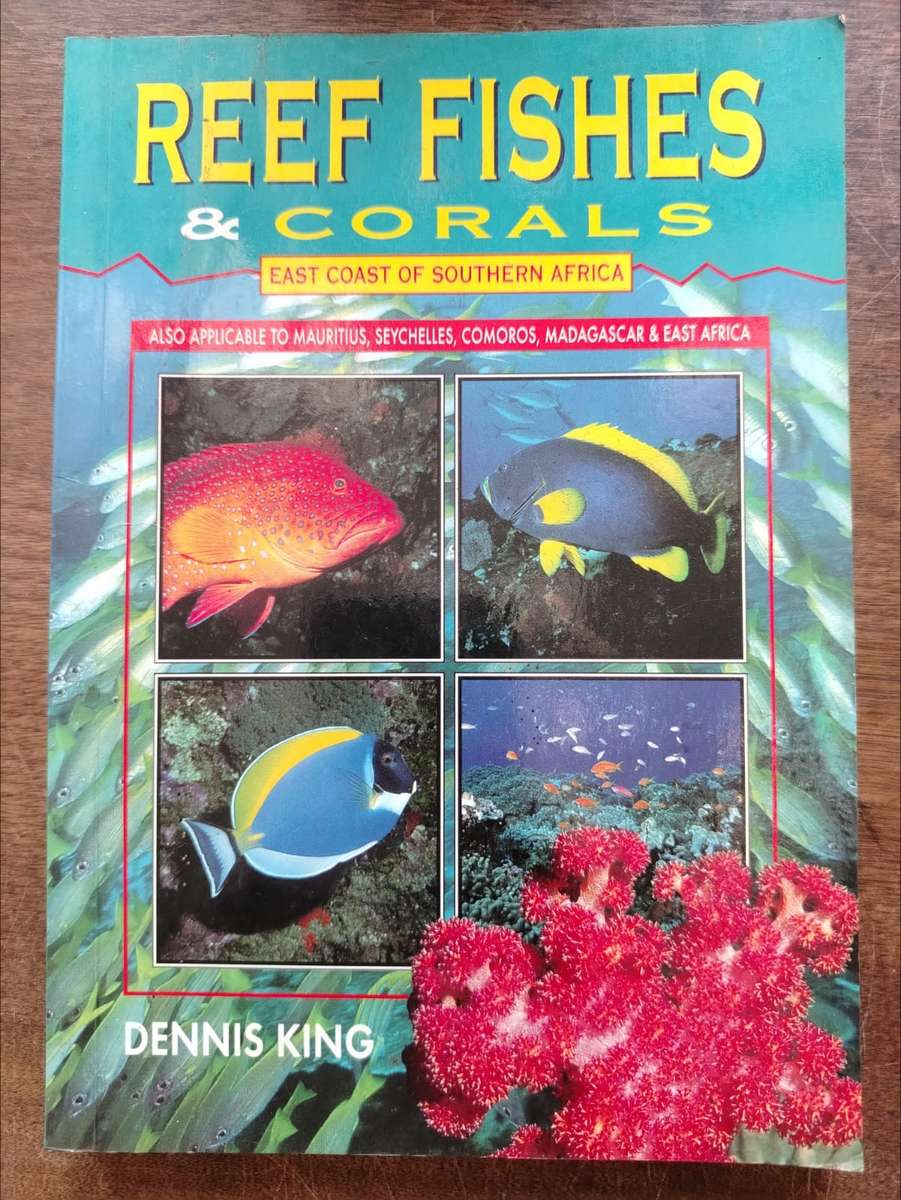 Reef Fishes & Corals East Coast of Southern Africa by Dennis King ***Signed Copy ***