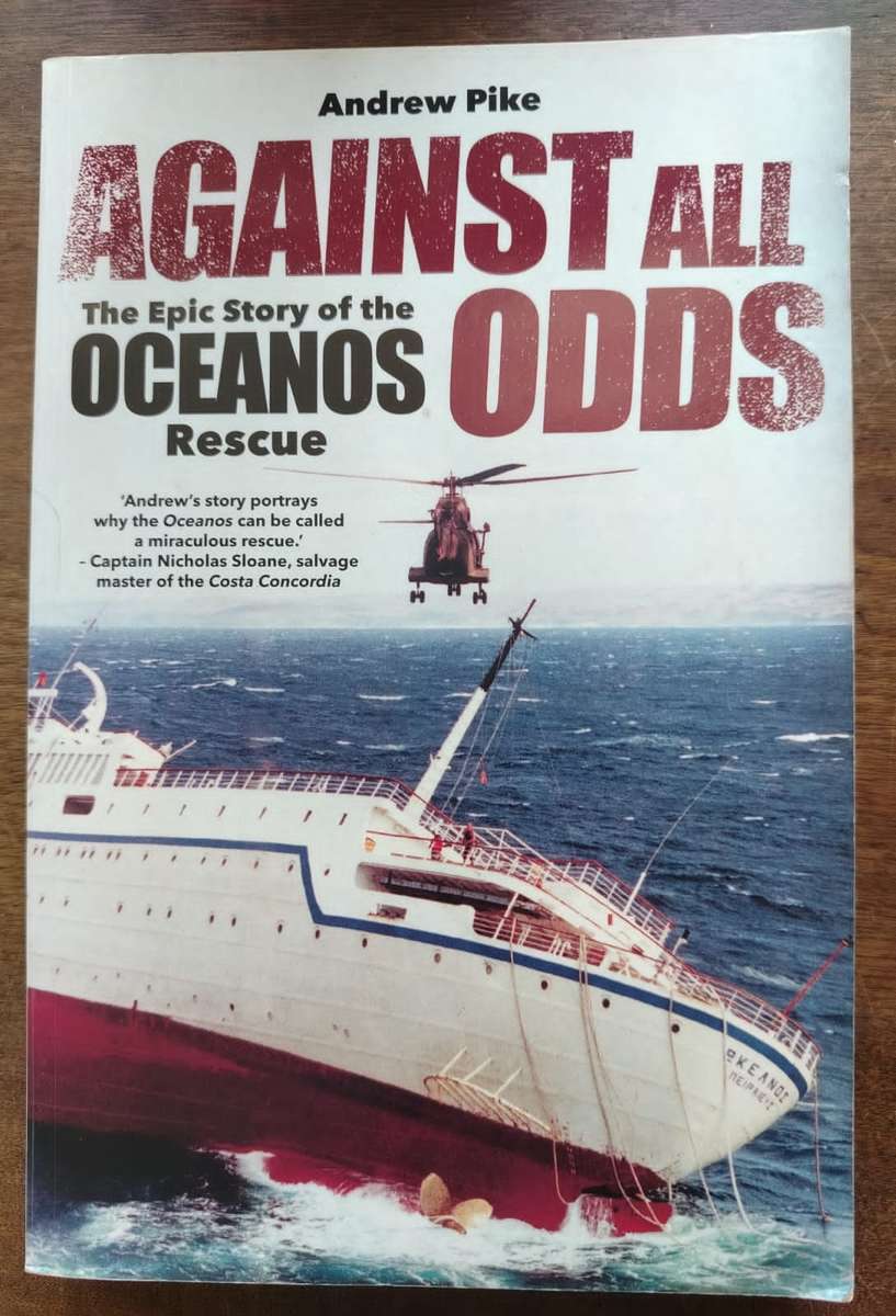 Against All Odds The Epic Story of the Oceanos Rescue by Andrew Pike