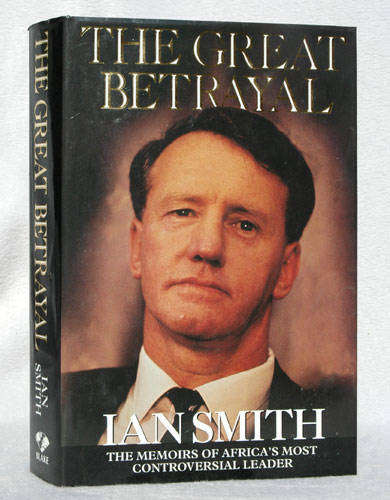 The Great Betrayal -- Ian Smith