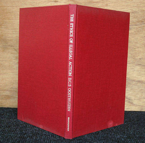 The Ethics of Illegal Action and other Essays -- D.C.S. Osthuizen