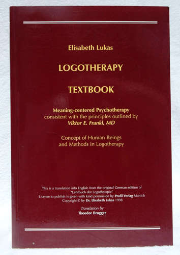 Logotherapy Textbook Meaning-centred Psychotherapy -- Elisabeth Lukas