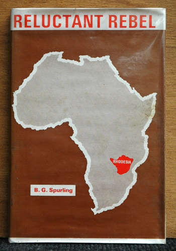 Reluctant Rebel -- B G Spurling