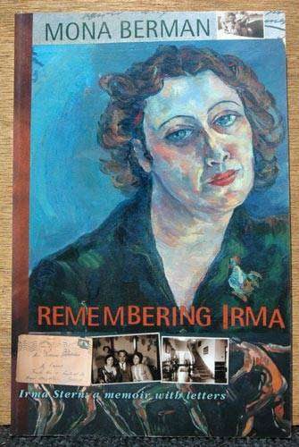 Remembering Irma ~ Mona Berman | Irma Stern A Memoir with Letters First Edition 2003