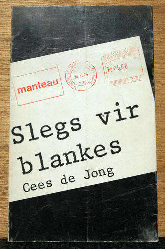 Slegs vir Blankes -- Cees de Jong