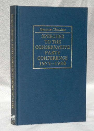 Margaret Thatcher Speeches to the Conservative Party Conference 1975-1988
