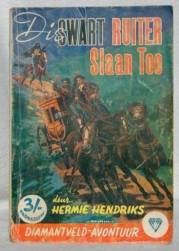 Die Swart Ruiter slaan toe - Hermie Hendriks - Diamantveld Avontuur - Pronk boek