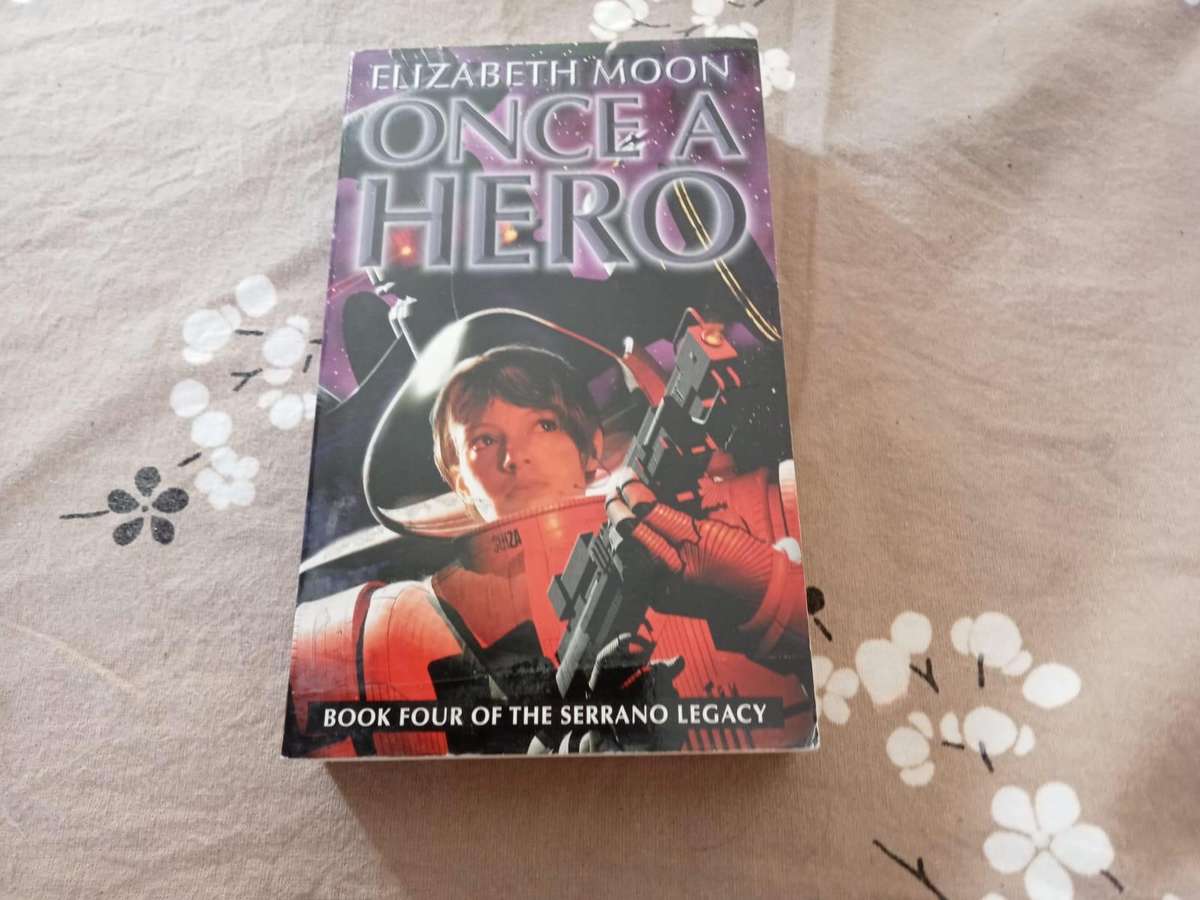 Once A Hero: Book 4: Serrano Legacy | Elizabeth Moon (Paperback)