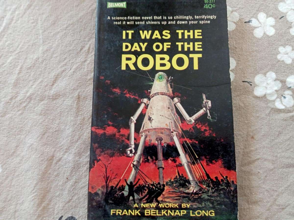 It Was The Day Of The Robot | Frank Belknap Long