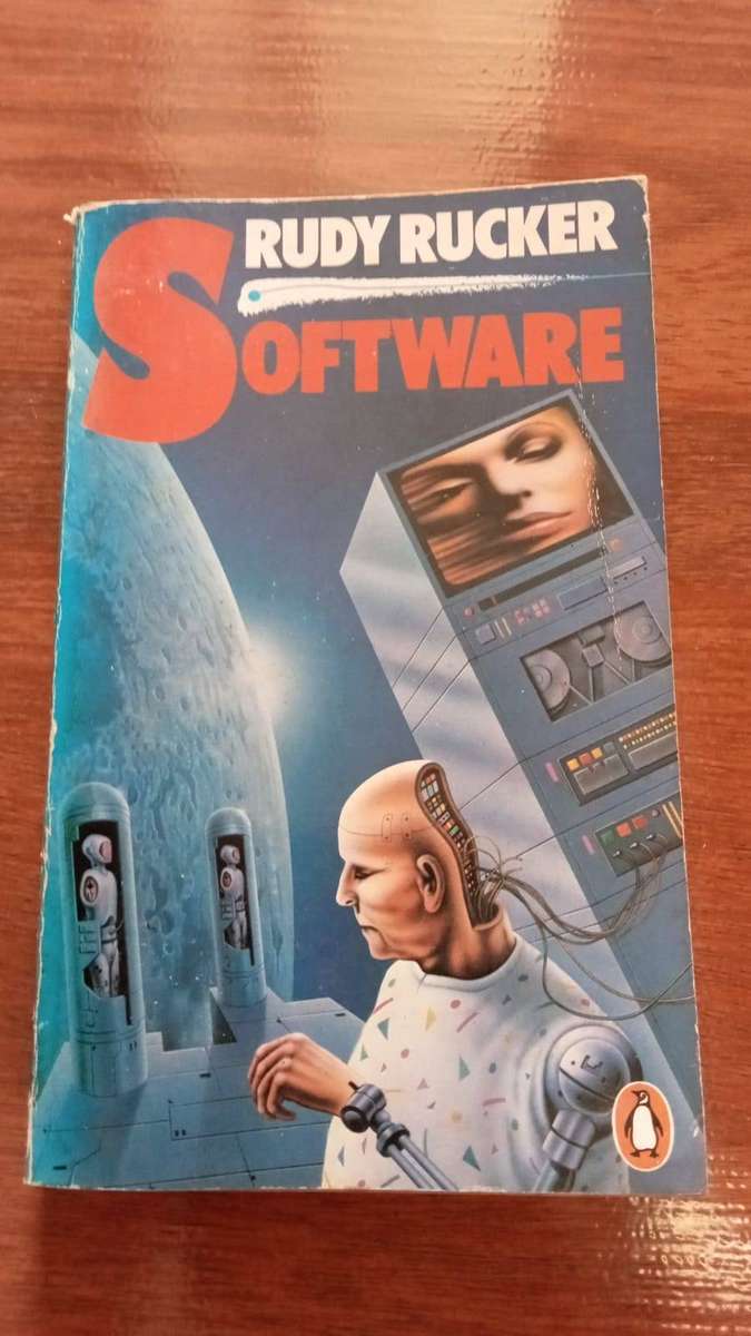 Software by Rudy Rucker (Paperback, 1985 Penguin Science Fiction)