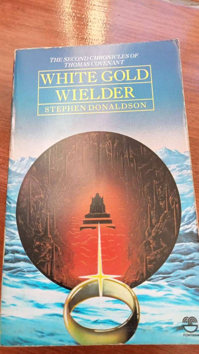 White Gold Wielder (The Second Chronicles of Thomas Covenant Book 3) by Stephen Donaldson -Paperback