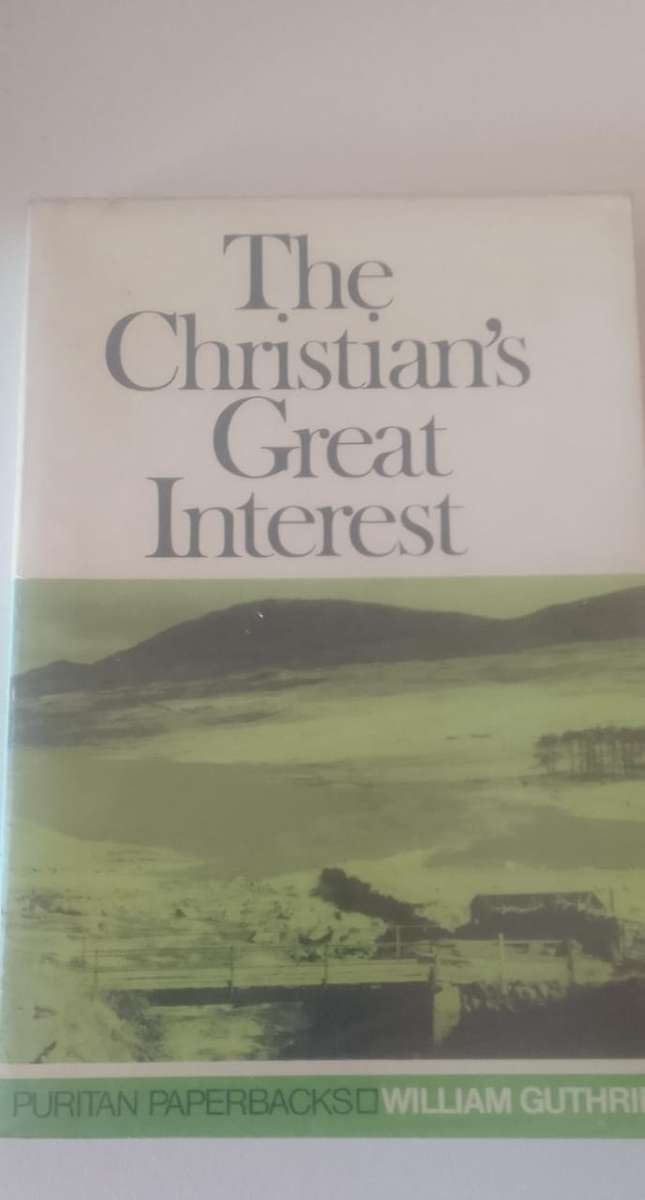 Book: The Christian's Great Interest - Memoirs of William Guthrie