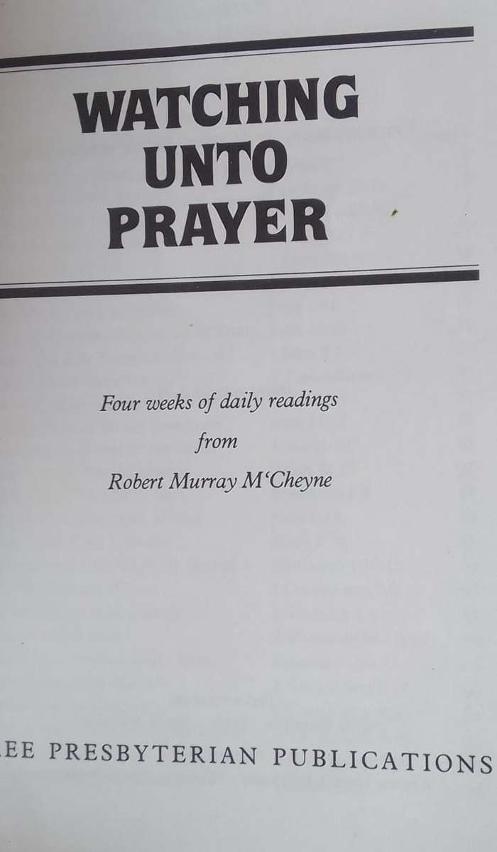 BOOK:  Watching Unto Prayer - Robert M'Cheyne,